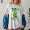 Grinch you can’t fix stupid but you can numb it with a 2×4 Christmas shirt