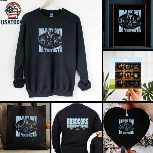 Hold my own Da Trifecta hardcore through and through shirt