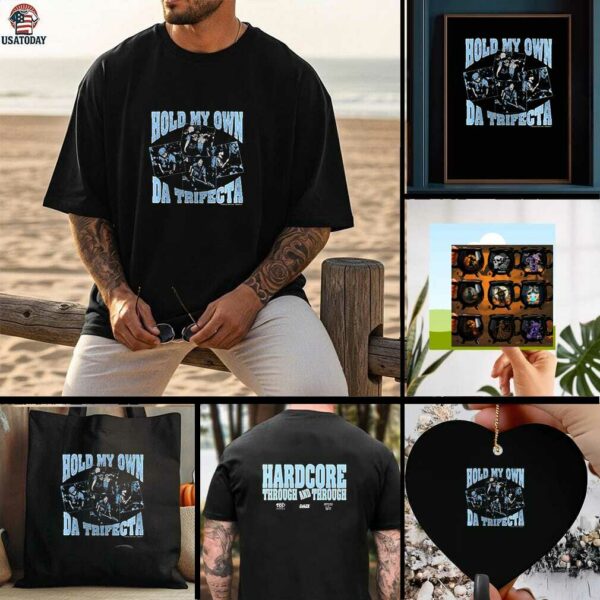 Hold my own Da Trifecta hardcore through and through shirt