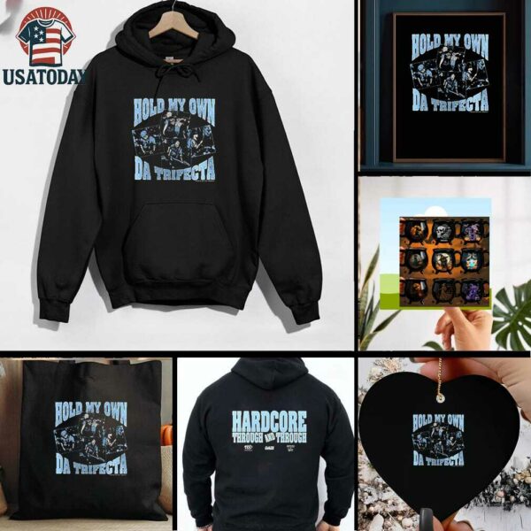 Hold my own Da Trifecta hardcore through and through shirt