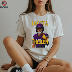 I Gotta Thielen Minnesota Vikings Football Player shirt I Gotta Thielen Minnesota Vikings Football Player shirt