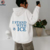 I stand with ICE US department of homeland security shirt