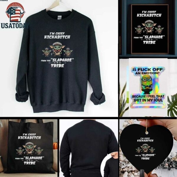 Im chief kickabitch native Baby Yoda from the slapahoe funny tribe t shirt