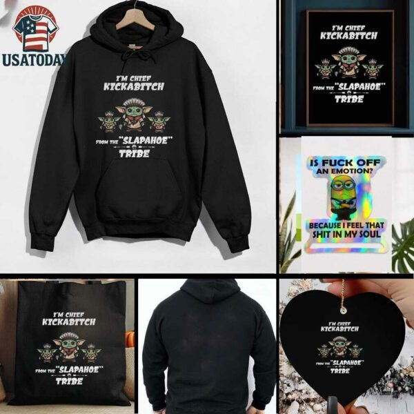 Im chief kickabitch native Baby Yoda from the slapahoe funny tribe t shirt