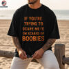 I’m just drinking to call someone shirt