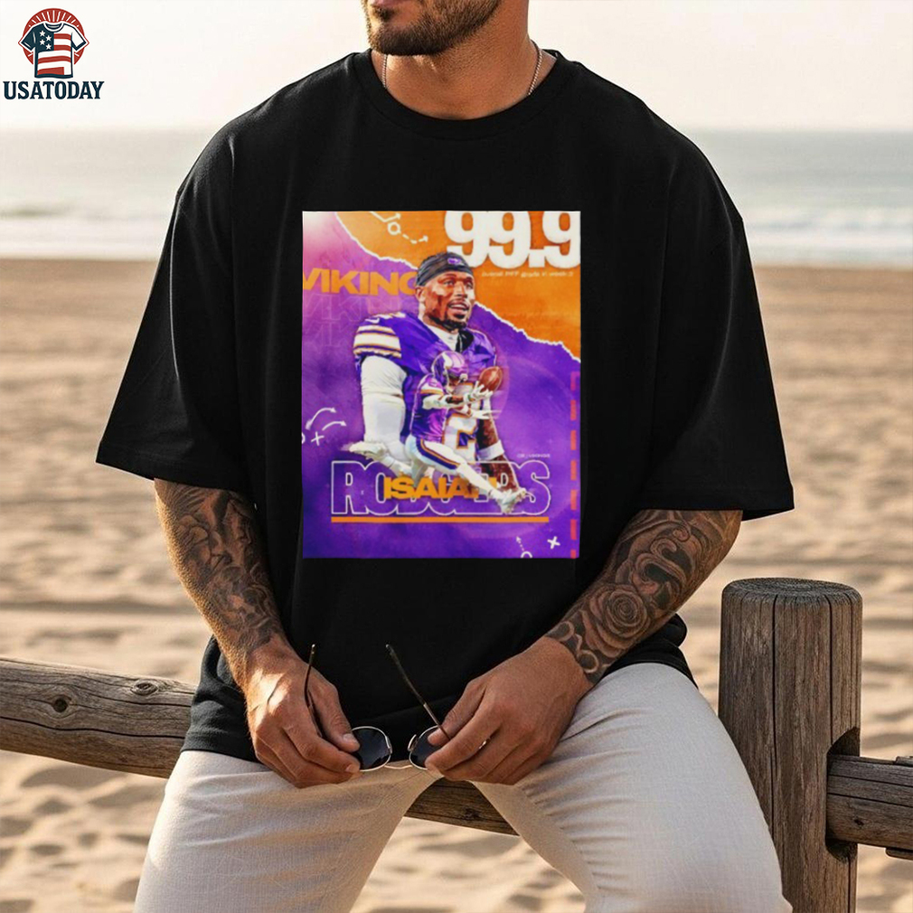 Isaiah Rodgers Minnesota Vikings 99.9 overall PFF grade in week 3 graphic shirt Isaiah Rodgers Minnesota Vikings 99.9 overall PFF grade in week 3 graphic shirt