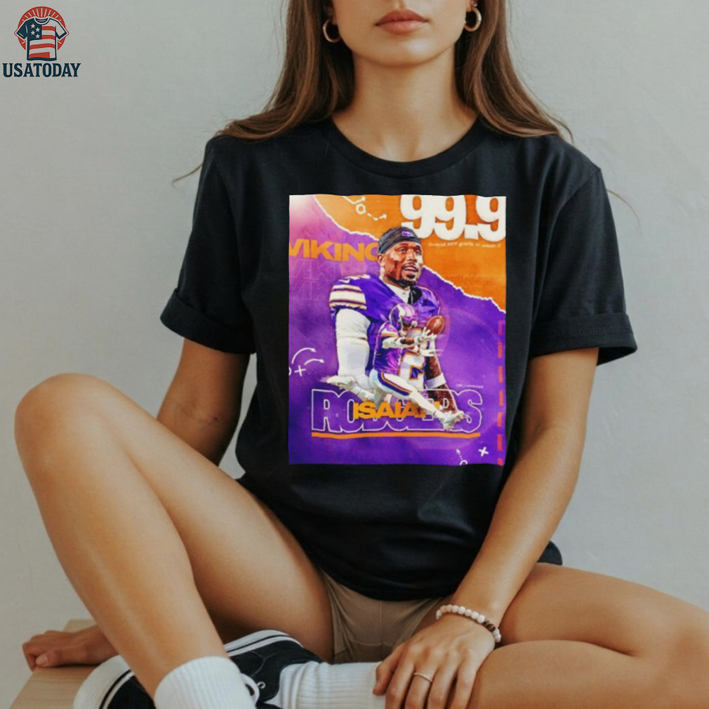 Isaiah Rodgers Minnesota Vikings 99.9 overall PFF grade in week 3 graphic shirt Isaiah Rodgers Minnesota Vikings 99.9 overall PFF grade in week 3 graphic shirt