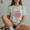 Josh Allen Buffalo Bills NFL Football if you’re reading this Buffalo won yesterday shirt