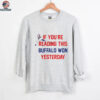 Josh Allen Buffalo Bills NFL Football if you’re reading this Buffalo won yesterday shirt