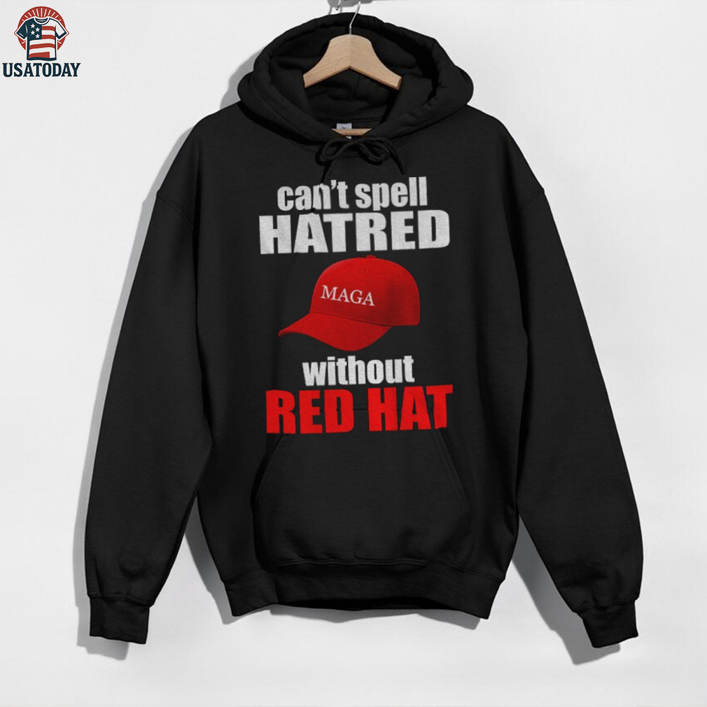 Maga hat America can’t spell hatred without red hat shirt Maga hat America can’t spell hatred without red hat shirt