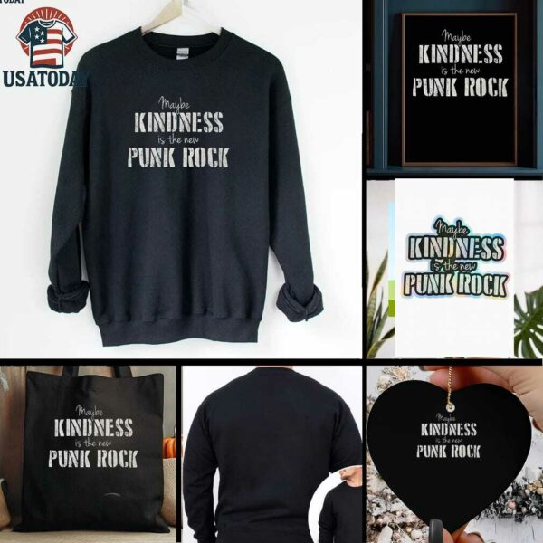 Maybe kindness is the new Punk Rock shirt