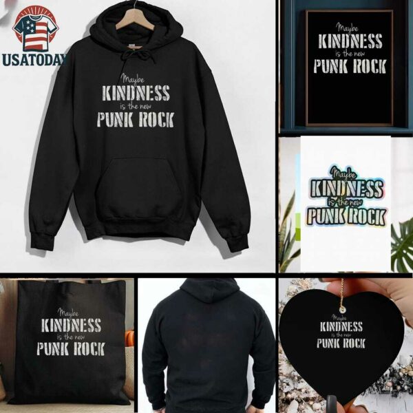 Maybe kindness is the new Punk Rock shirt