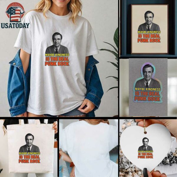 Mr. Rogers Maybe Kindness is the Real Punk Superman movie shirt