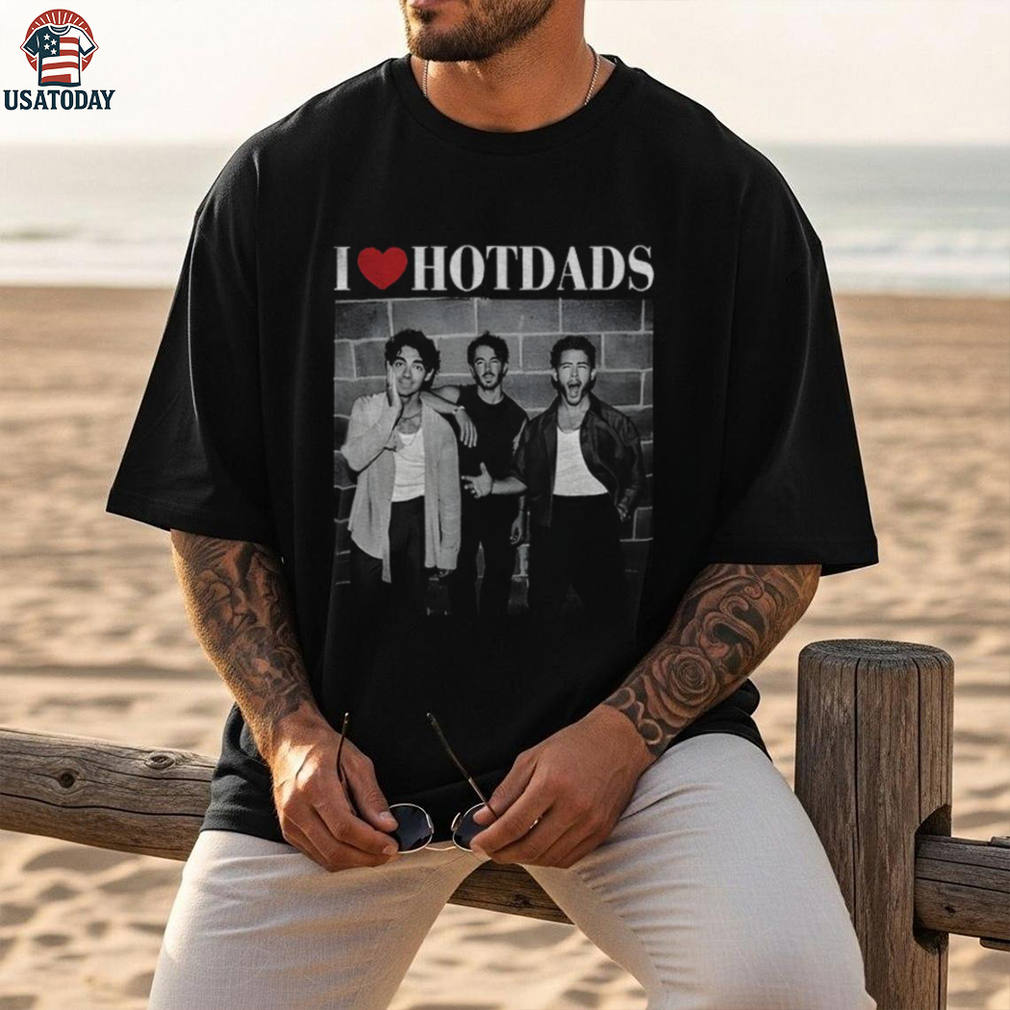 My Jonas Brothers I Love Hot Dads photo shirt My Jonas Brothers I Love Hot Dads photo shirt