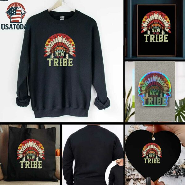 Native style new to the tribe t shirt