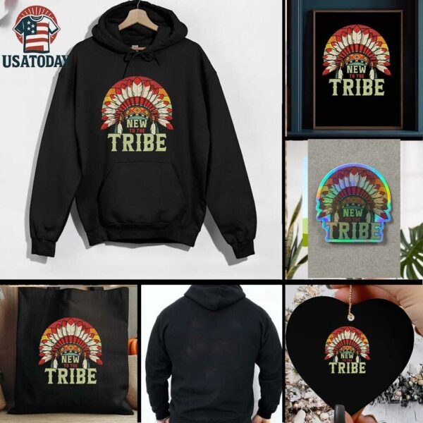 Native style new to the tribe t shirt