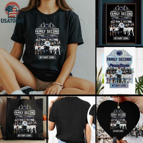 Nittany Lions God first Family Second then Nittany Lions t shirt
