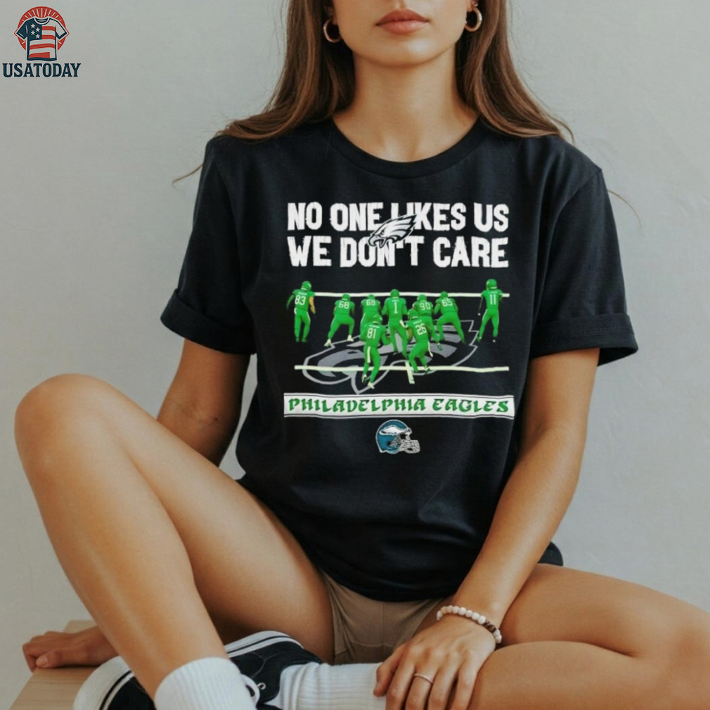 No one likes US we don’t care Philadelphia Eagles football helmet shirt No one likes US we don’t care Philadelphia Eagles football helmet shirt