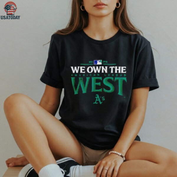 Oakland Athletics we own the American league West 2025 MLB division champions shirt