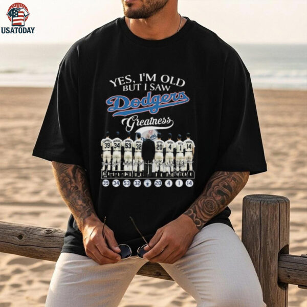 Official Yes I’m Old But I Saw Los Angeles Dodgers Greatness Players Signatures 2025 Shirt