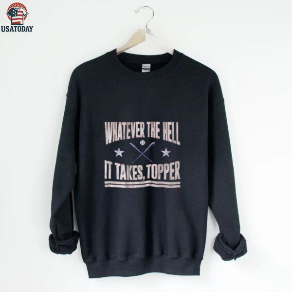 Philadelphia Baseball Whatever The Hell It Takes Topper 2025 T shirt