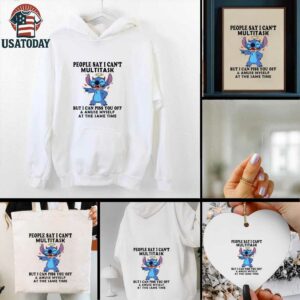 Stitch people say I can’t multitask but I can piss you off shirt
