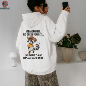 Raccoon cowboy remember no one is perfect everyone’s ass has a crack in it shirt