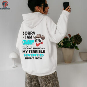 Raccoon cowboy sorry I am cranky I’m going through my terrible seventies right now shirt