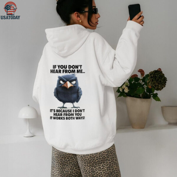 Raven If You Don’t Hear From Me It’s Because I Don’t shirt