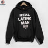 Real Latino Man Andrade El Idolo shirt