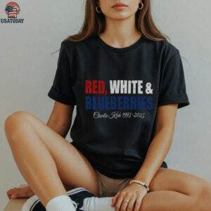 Red White Blueberries Charlie Kirk 1993 2025 Memorial Freedom shirt