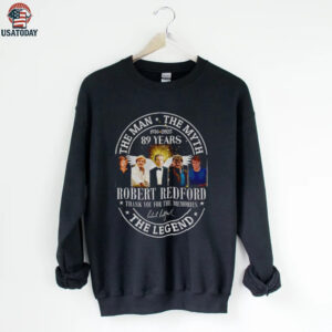 Robert Redford the man the myth 89 years thank you for the memories the legend shirt