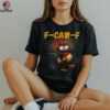 Rooster Meme Crazy Hen Funny F Caw F shirt