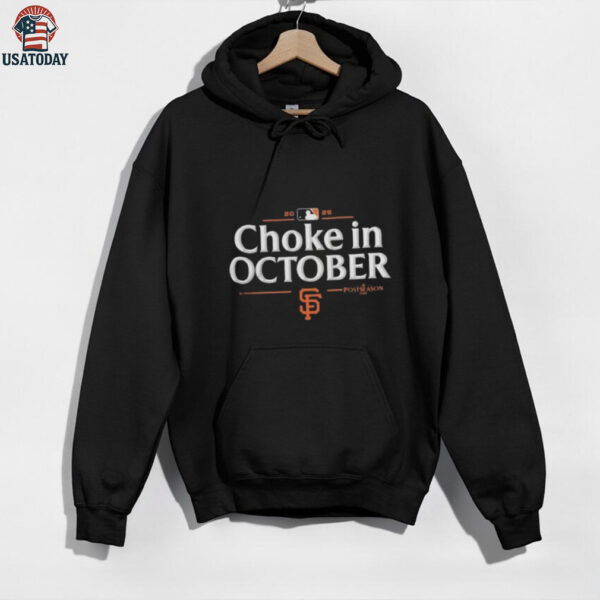 San Francisco Giants 2025 Choke in October MLB Postseason T shirt