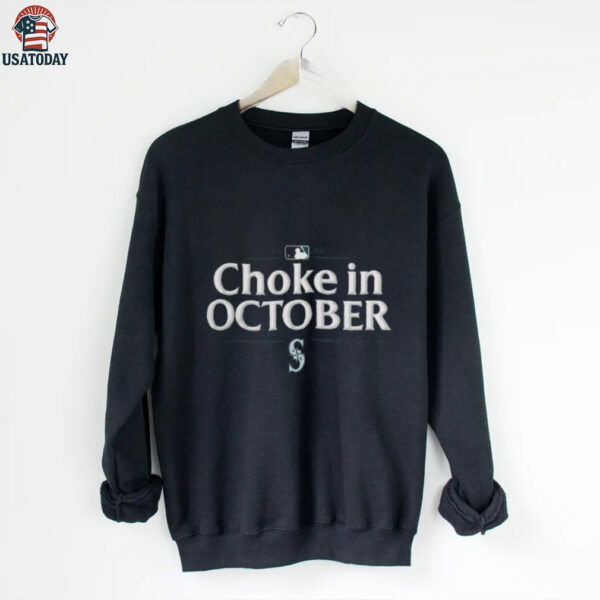 Seattle Mariners 2025 Choke In October MLB Postseason Locker Room T shirt