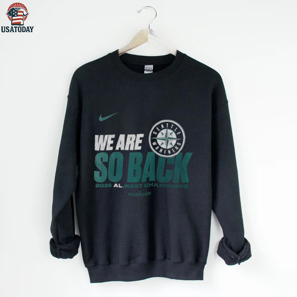 Seattle Mariners Nike We Are So Back AL West Division Champions Postseason 2025 shirt