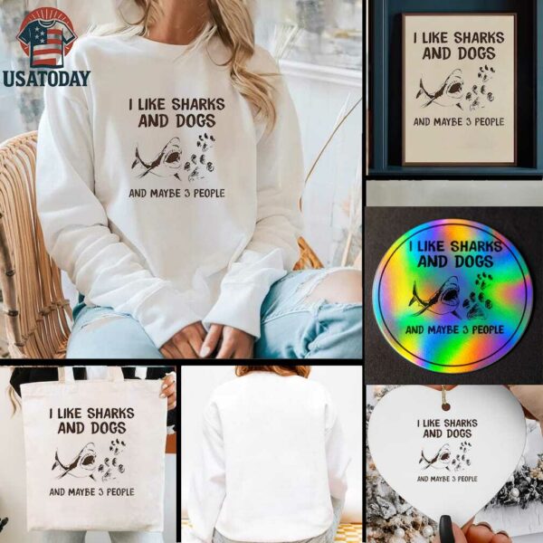 Shark I like dogs and sharks and maybe 3 people t shirt