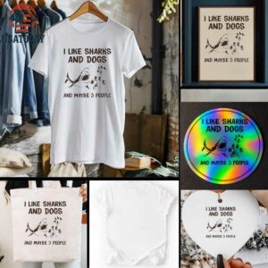 Shark I like dogs and sharks and maybe 3 people t shirt