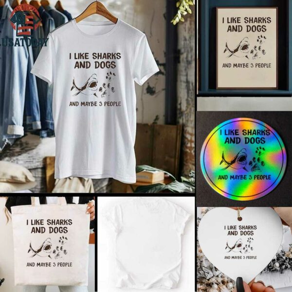 Shark I like dogs and sharks and maybe 3 people t shirt