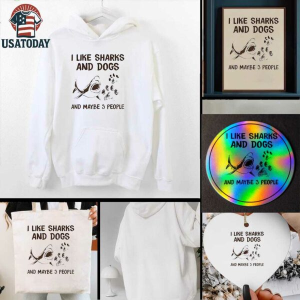 Shark I like dogs and sharks and maybe 3 people t shirt