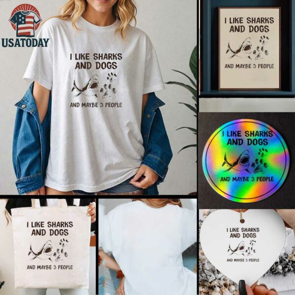 Shark I like dogs and sharks and maybe 3 people t shirt