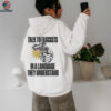 Shooting talk to fascists in a language they understand shirt