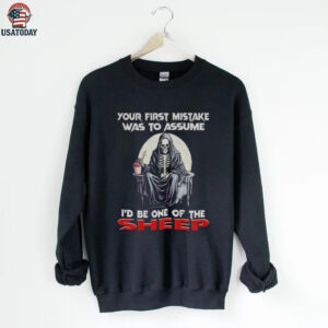 Skeleton your first mistake was to assume I’d be one of the sheep shirt