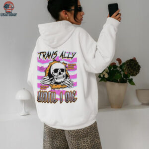 Skull trans ally until I die shirt