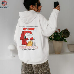 Snoop I’m at the age where the next day my body whispers to me don’t do that again shirt
