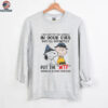 Snoopy and Charlie Brown I may not put the sparkle in your eyes but i’ll definitely put the wtf wrinkles shirt