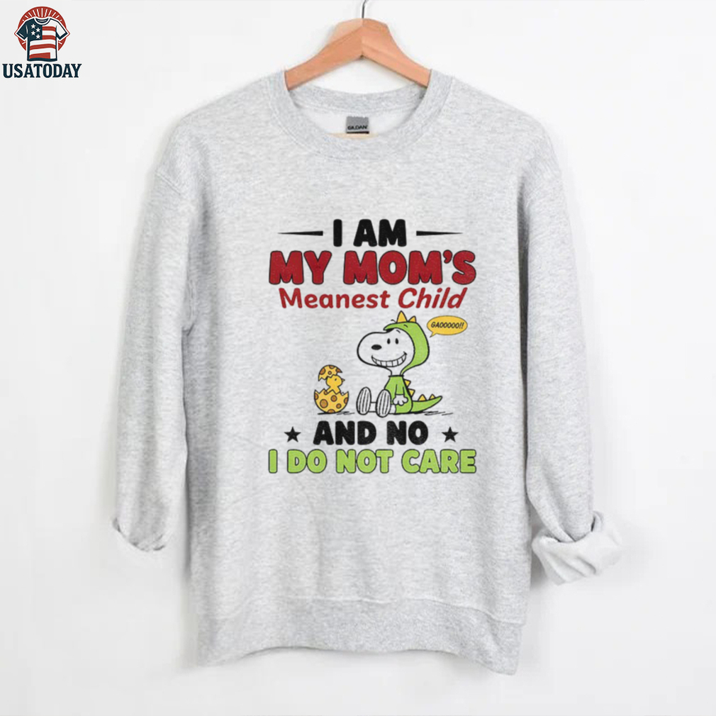 Snoopy and Woodstock I am my mom’s meanest child and no I don’t care shirt Snoopy and Woodstock I am my mom’s meanest child and no I don’t care shirt