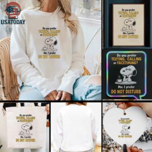 Snoopy do you prefer texting calling or facetiming me I prefer do not disturb t shirt