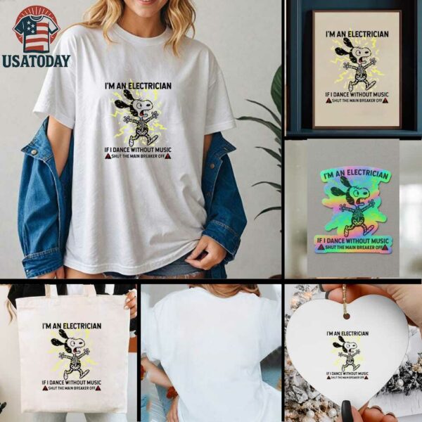 Snoopy skeleton I’m an electrician if I dance without music shut the main breaker off shirt