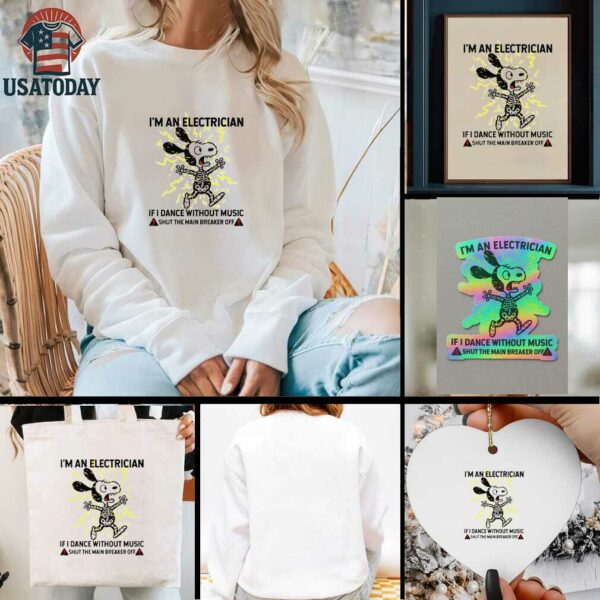 Snoopy skeleton I’m an electrician if I dance without music shut the main breaker off shirt